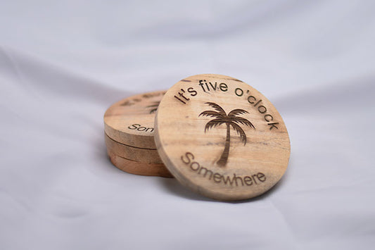 It/s five o'clock somewhere Coasters